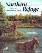Northern Refuge: A Story of a Canadian Boreal Forest