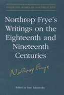 Northrop Frye's Writings on the Eighteenth and Nineteenth Centuries