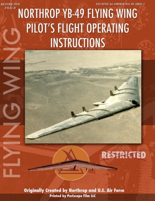 Northrop YB-49 Flying Wing Pilot's Flight Manual - Film Com, Periscope