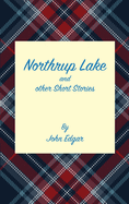 Northrup Lake and other Short Stories