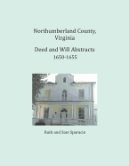 Northumberland County, Virginia Deed and Will Book Abstracts, 1650-1655