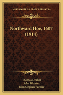 Northward Hoe, 1607 (1914)