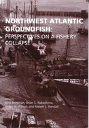 Northwest Atlantic Groundfish: Perspectives on a Fishery Collapse