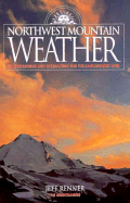 Northwest Mountain Weather: Understanding and Forecasting for the Backcountry User