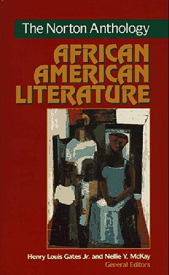 Norton Anthology of African American Literature - Gates, Henry Louis, Jr. (Editor)