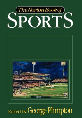 Norton Book of Sports - Plimpton, George (Editor)