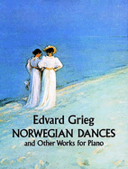 Norwegian Dances & Other Works