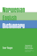 Norwegian English Dictionary: A Pronouncing and Translating Dictionary of Modern Norwegian [Bokmal and Nynorsk]: With a Historical and Grammatical Introduction