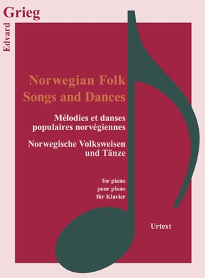 Norwegian Folk Songs and Dances - Grieg, Edvard