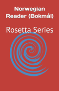 Norwegian Reader (Bokm?l): Rosetta Series