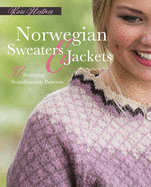 Norwegian Sweaters and Jackets: 37 Stunning Scandinavian Patterns