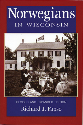 Norwegians in Wisconsin - Fapso, Richard J