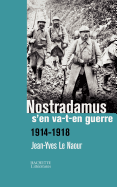 Nostradamus S'En Va-T-En Guerre: 1914-1918