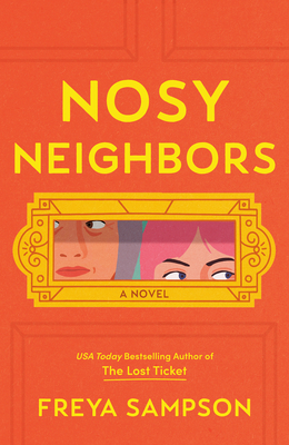 Nosy Neighbors - Sampson, Freya
