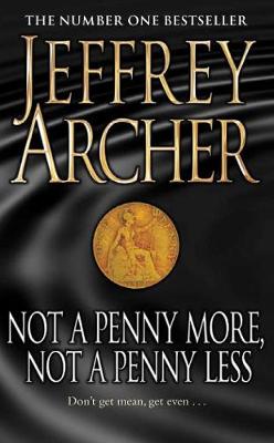 Not A Penny More, Not A Penny Less - Archer, Jeffrey