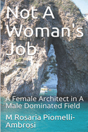 Not A Woman's Job: A Female Architect in A Male Dominated Field