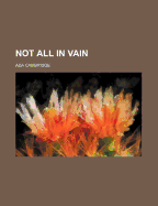 Not All in Vain