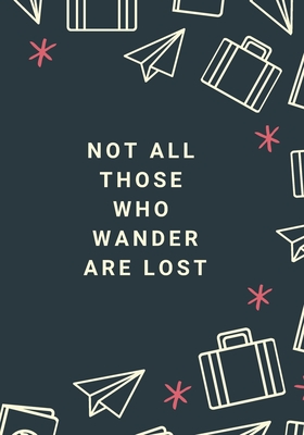 Not All Those Who Wander Are Lost: The perfect paper airplane suitcase personal expense tracker to track business, travel or vacation spending. - Magicsd Designs Journals