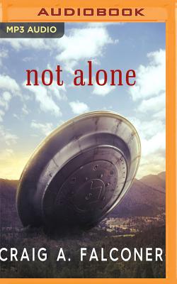 Not Alone - Falconer, Craig a, and Cronin, James Patrick (Read by)