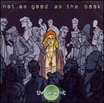 Not as Good as the Book [2 CD]