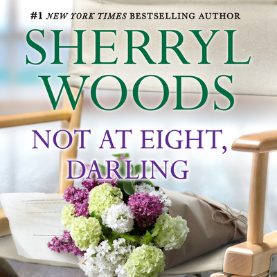 Not at Eight, Darling - Woods, Sherryl