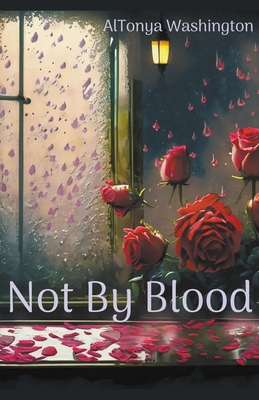 Not By Blood - Washington, Altonya