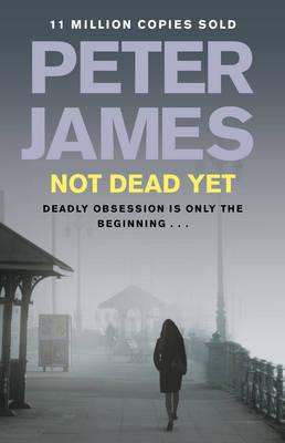 Not Dead Yet - James, Peter