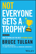Not Everyone Gets a Trophy: How to Bring Out the Best in Young Talent