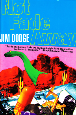 Not Fade Away - Dodge, Jim