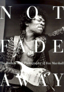 Not Fade Away - Marshall, Jim, and Douglas, Michael (Foreword by)