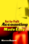 Not-For-Profit Accounting Made Easy - Ruppel, Warren