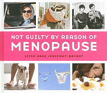 Not Guilty by Reason of Menopause