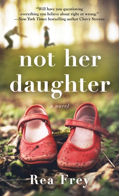 Not Her Daughter - Frey, Rea