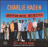 Not in Our Name - Charlie Haden