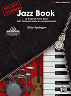 Not Just Another Jazz Book, Bk 1: 10 Original Piano Solos with Optional CD Accompaniments, Book & Online Audio