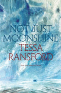 Not Just Moonshine: New and Selected Poems