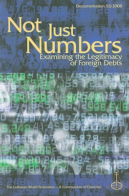 Not Just Numbers: Examining the Legitimacy of Foreign Debts - Junge, Martin (Editor), and Prove, Peter N (Editor), and Schlagenhaft, Frederick (Editor)