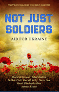 Not Just Soldiers: Aid For Ukraine