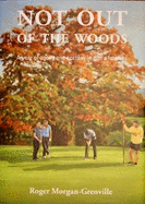 Not out of the woods: A year of agony and ecstasy in golf's foothills