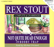 Not Quite Dead Enough and Booby Trap: Two Nero Wolfe Mysteries