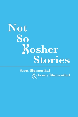 Not So Kosher Stories - Blumenthal, Scott