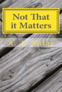 Not That It Matters