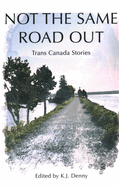 Not the Same Road Out: Stories
