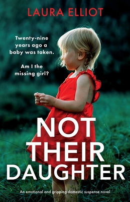 Not Their Daughter: An emotional and gripping domestic suspense novel - Elliot, Laura