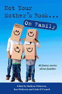 Not Your Mother's Book... on Family