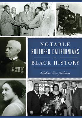 Notable Southern Californians in Black History - Johnson, Robert Lee