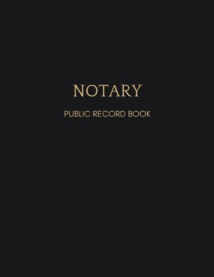 Notary Journal: Black Notary Public Record Book - Publications, Notary Log