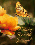 Notary Record Journal: Notary Public Logbook Journal Log Book Record Book, 8.5 by 11 Large, Golden Butterfly Cover