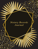 Notary Records Journal: Official Notary Journal Public Notary Records BookNotarial acts records events LogNotary Template Notary