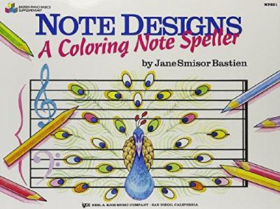 Note Designs: a Coloring Note Speller (Bastien Piano Basics) - Jane Smisor Bastien